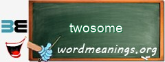 WordMeaning blackboard for twosome